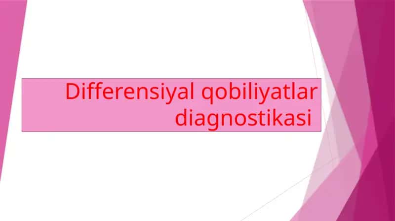 Differensiyalqobiliyatlardiagnostikasi 1