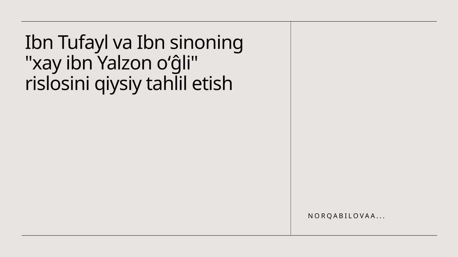 Ibn Tufayl va Ibn sinoning "xay ibn Yalzon oʻĝli" rislosini qiysiy tahlil etish 1