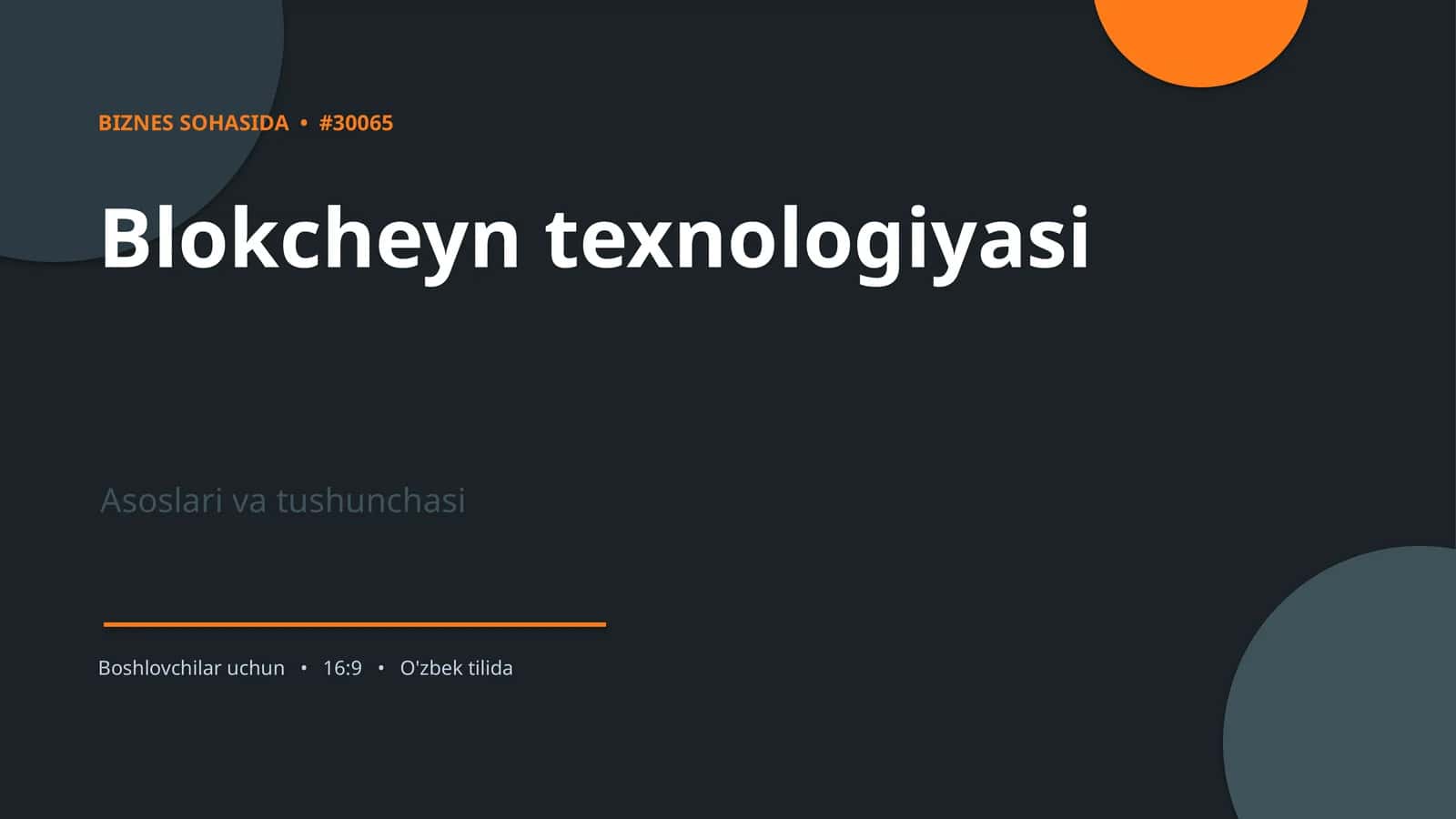 Blokcheyn texnologiyasi Asoslari va tushunchasi 1