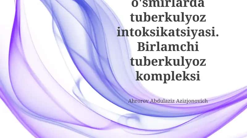 Bolalar va o'smirlarda tuberkulyoz intoksikatsiyasi 1