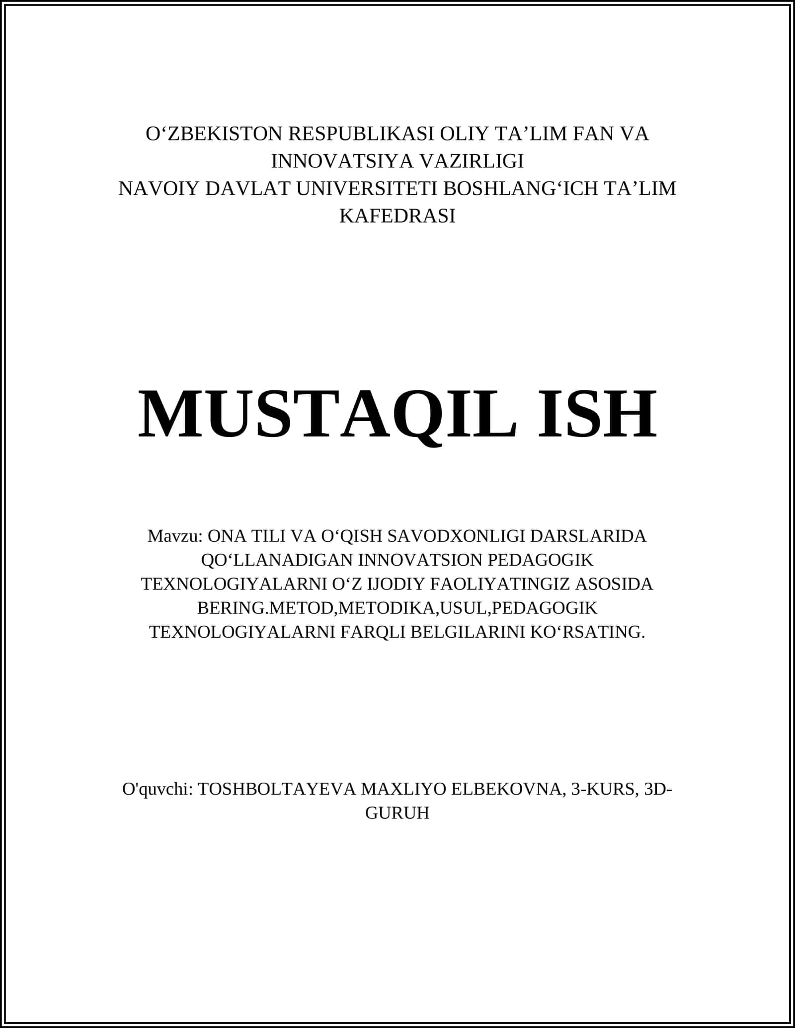 ONA TILI VA OʻQISH SAVODXONLIGI DARSLARIDA QOʻLLANADIGAN INNOVATSION PEDAGOGIK TEXNOLOGIYALARNI OʻZ IJODIY FAOLIYATINGIZ ASOSIDA BERING 1
