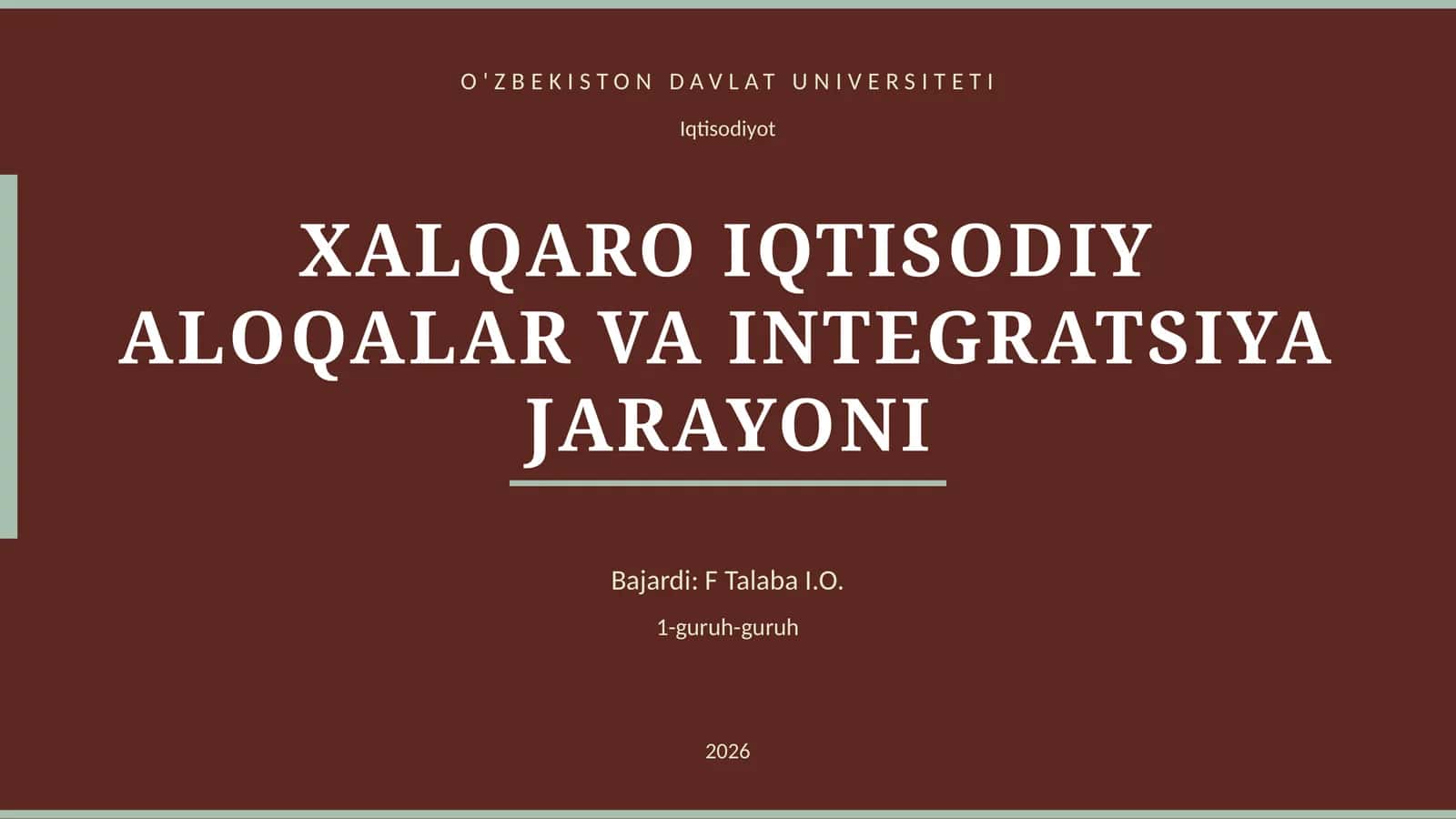 XALQARO IQTISODIY ALOQALAR VA INTEGRATSIYA JARAYONI 1