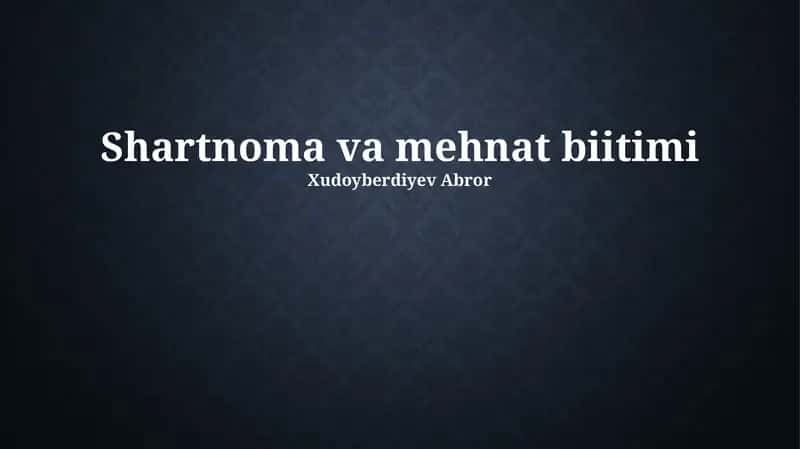 Shartnoma va Mehnat Biitimi 1