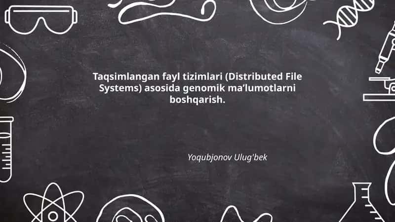 Taqsimlangan fayl tizimlari (Distributed File Systems) asosida genomik ma’lumotlarni boshqarish 1