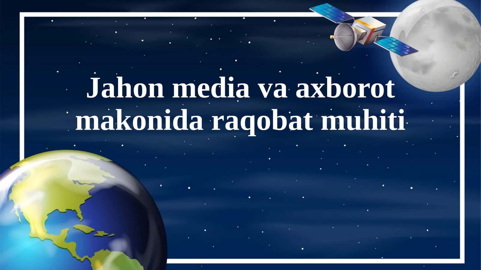 Jahon media va axborot makonida raqobat muhiti 1