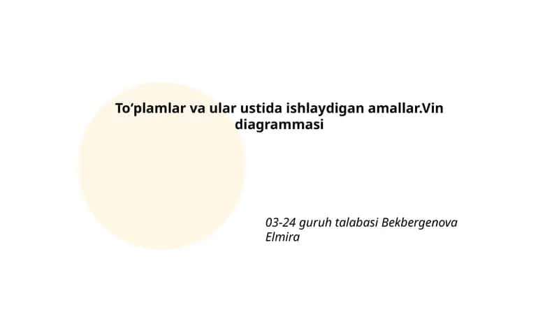 Toʻplamlar va ular ustida ishlaydigan amallar.Vin diagrammasi 1