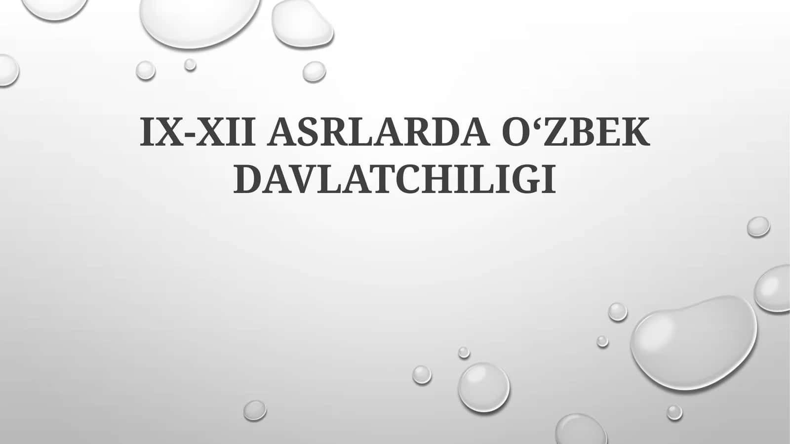 IX-XII ASRLARDAOʻZBEKDAVLATCHILIGI 1