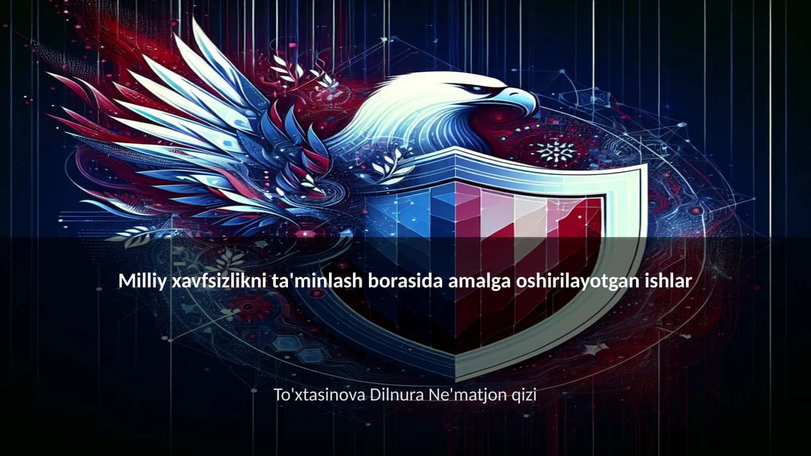 Milliy xavfsizlikni ta'minlash borasida amalga oshirilayotgan ishlar 1