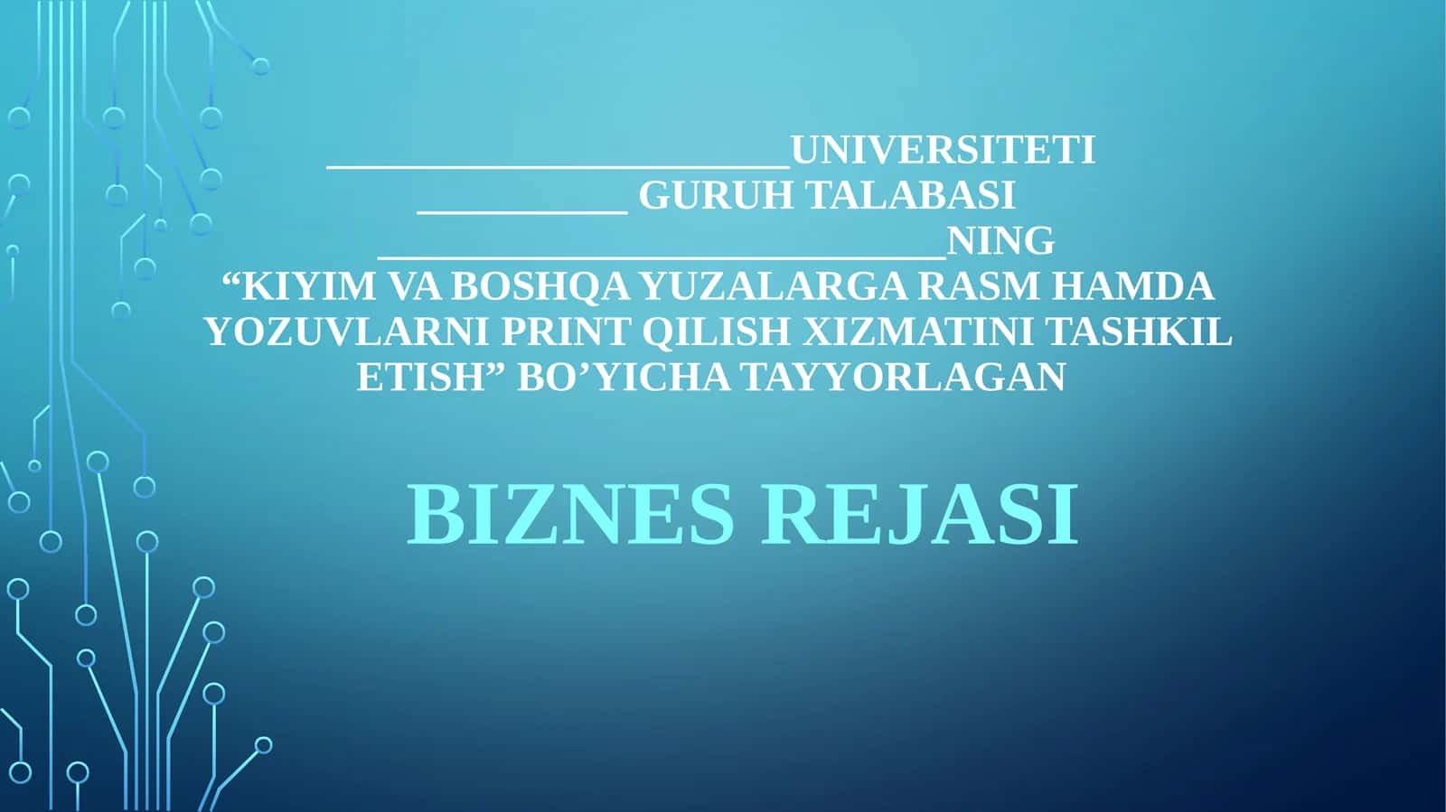 "Kiyim va boshqa yuzalarga print tushurish" mavzusida biznes reja taqdimoti 1