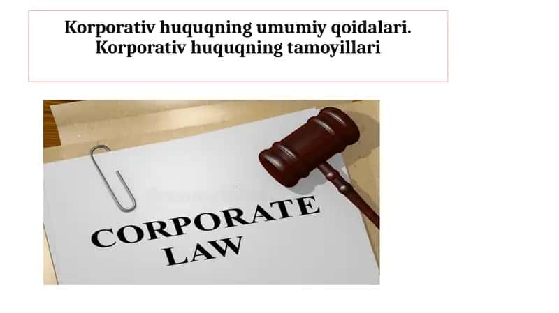 Korporativ huquqning umumiy qoidalari 1
