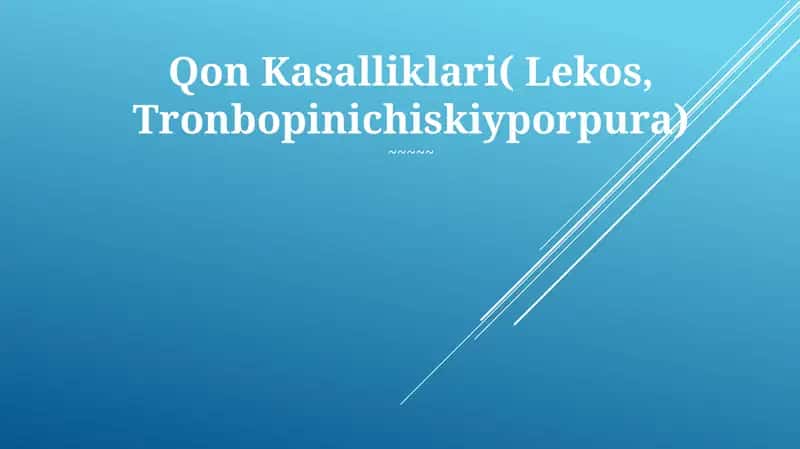 Qon Kasalliklari( Lekos, Tronbopinichiskiyporpura) 1