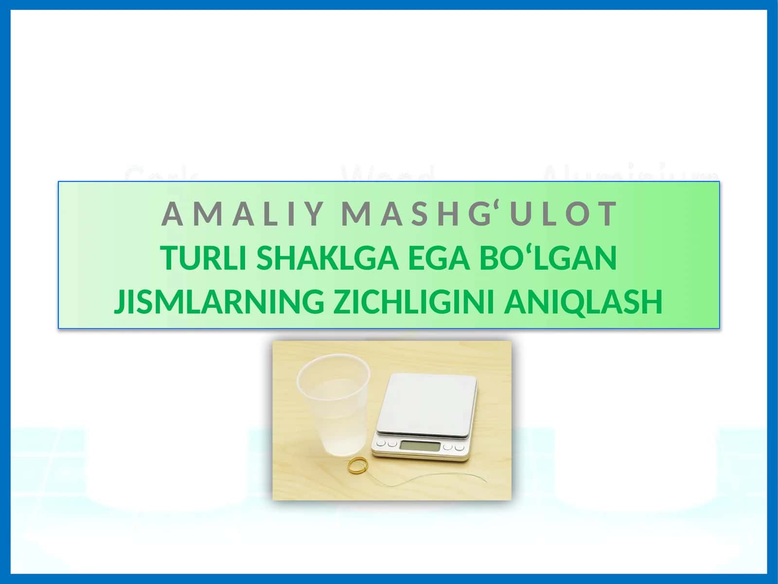 A M A L I Y M A S H G‘ U L O TTURLISHAKLGA EGABO‘LGANJISMLARNINGZICHLIGINI ANIQLASH 1