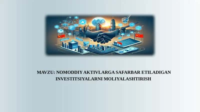 Nomoddiy aktivlarga safarbar etiladigan investitsiyalarni moliyalashtirish 1