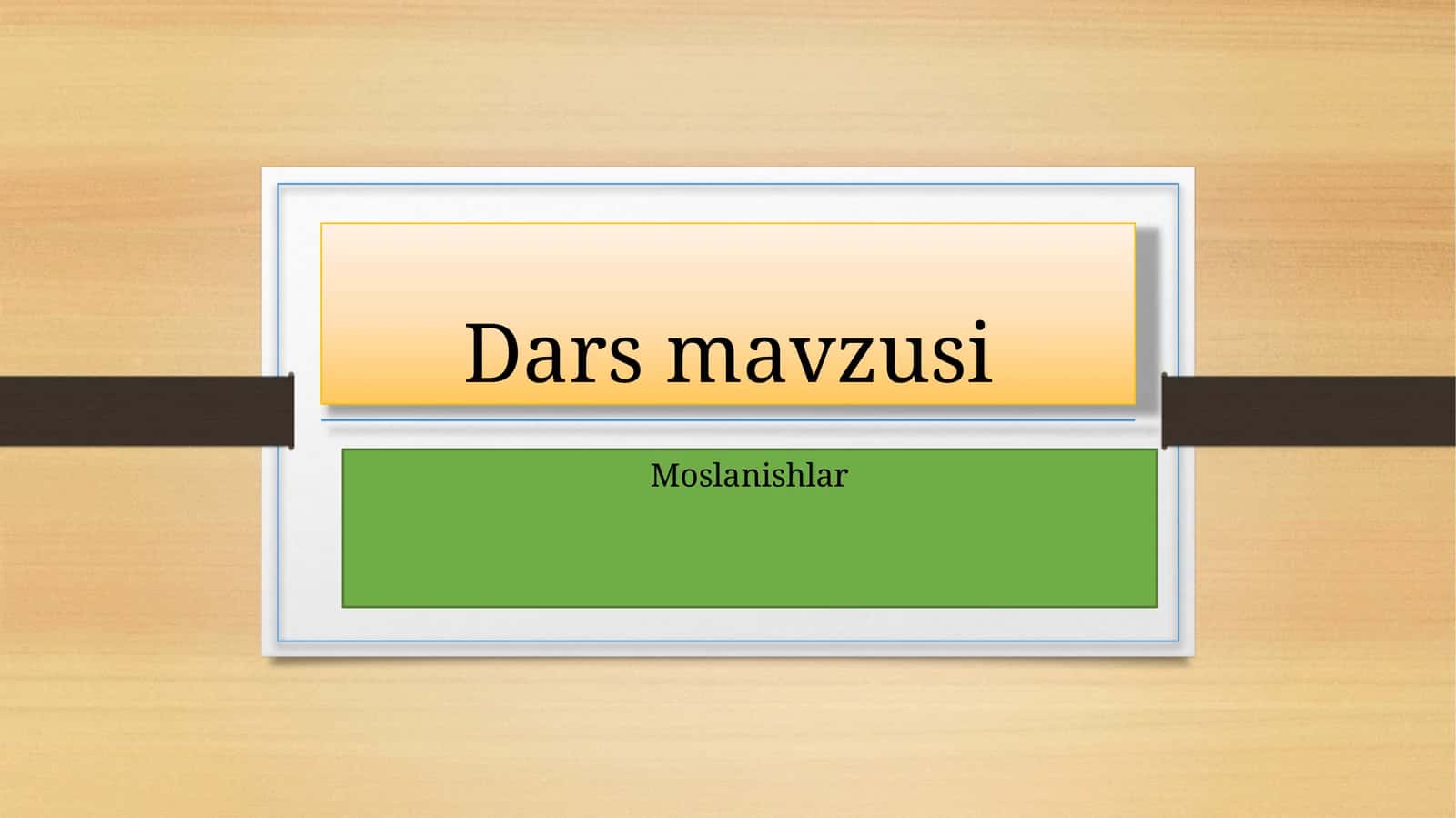 Yashash muhitiga moslanishlar 1