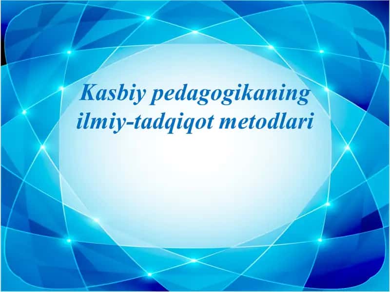 Pedagogikaning ilmiy-tadqiqot metodlari 1