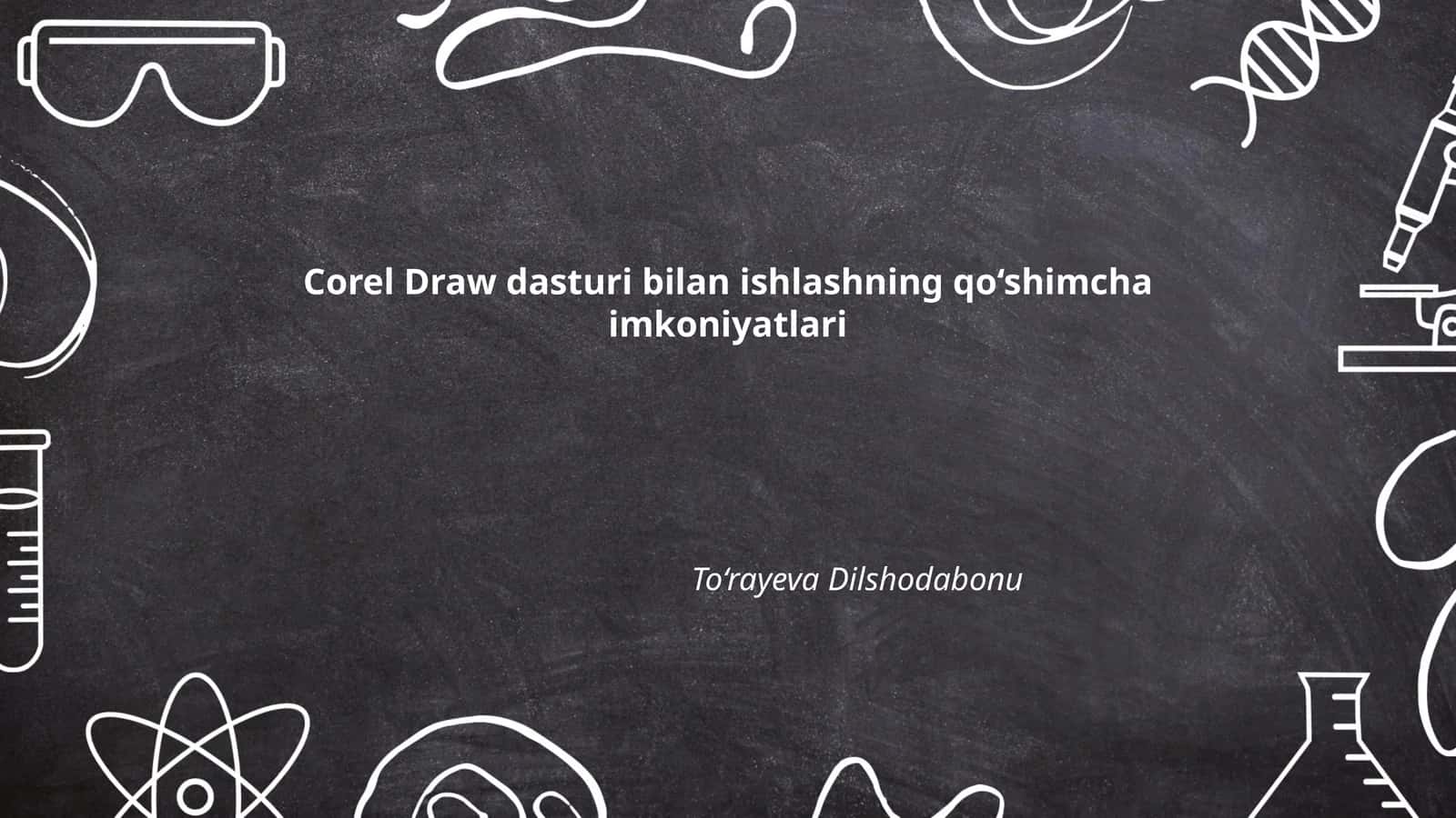 Corel Draw dasturi bilan ishlashning qo‘shimcha imkoniyatlari 1