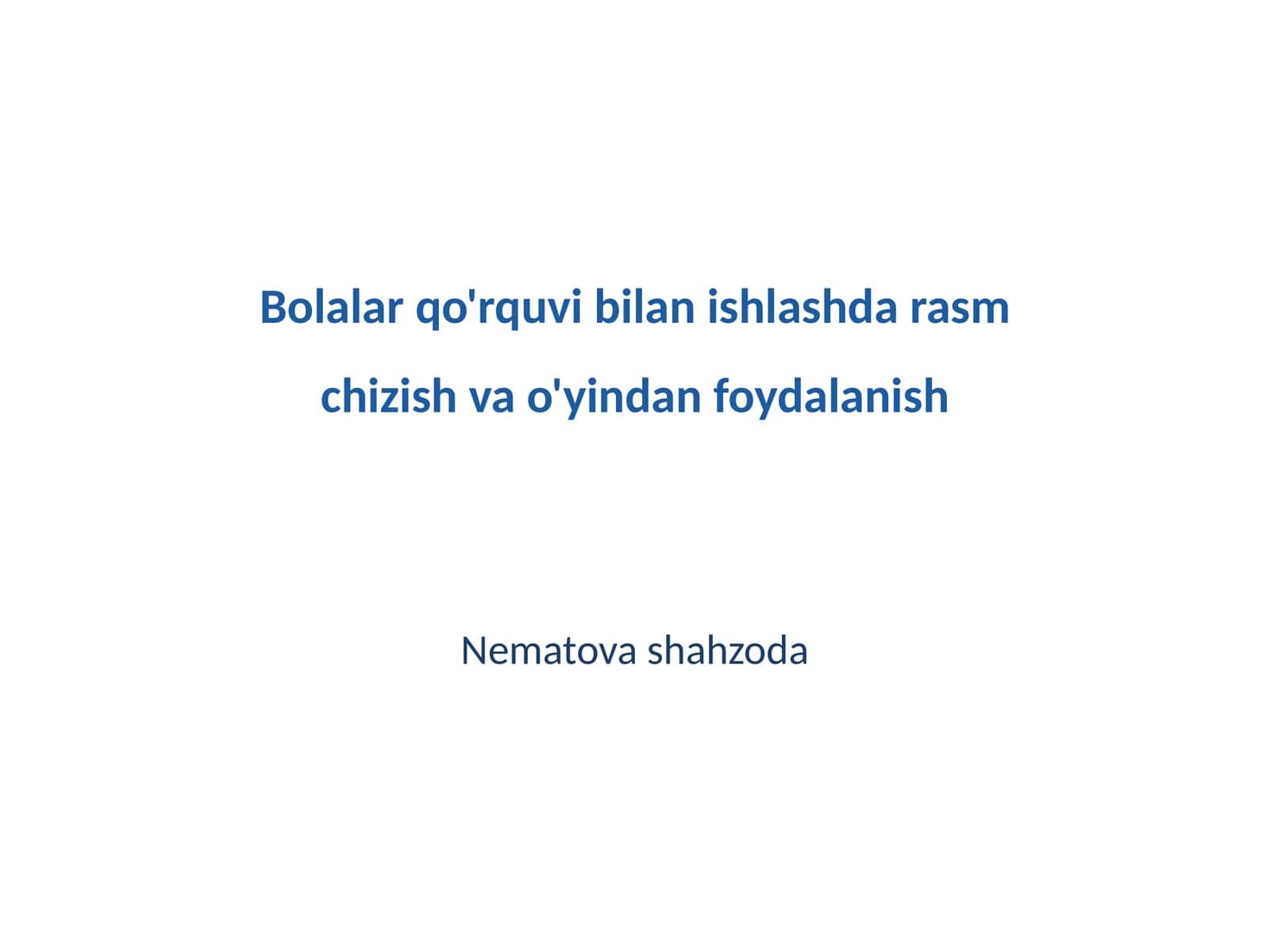 Bolalar qo'rquvi bilan ishlashda rasm chizish va o'yindan foydalanish 1