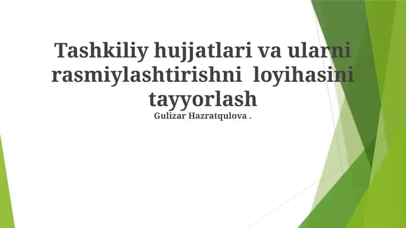Tashkiliy hujjatlari va ularni rasmiylashtirishni loyihasini tayyorlash 1