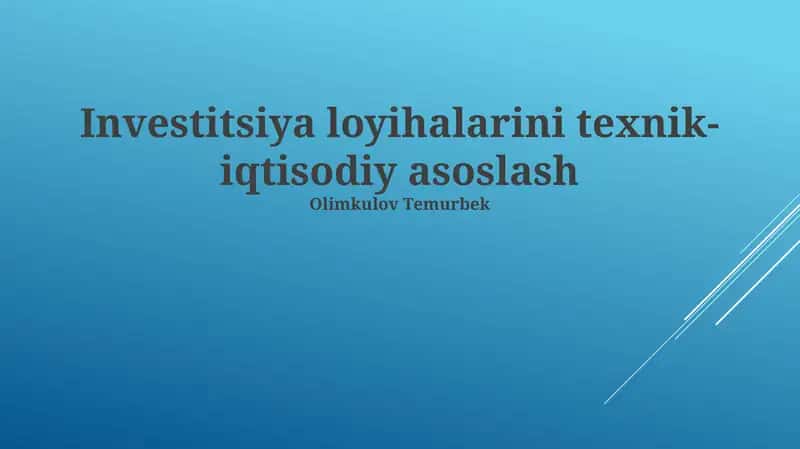 Investitsiya loyihalarini texnik-iqtisodiy asoslash 1
