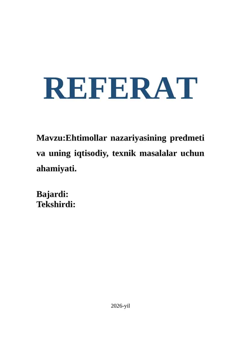Ehtimollar nazariyasining predmeti va uning iqtisodiy, texnik masalalar uchun ahamiyati. 1