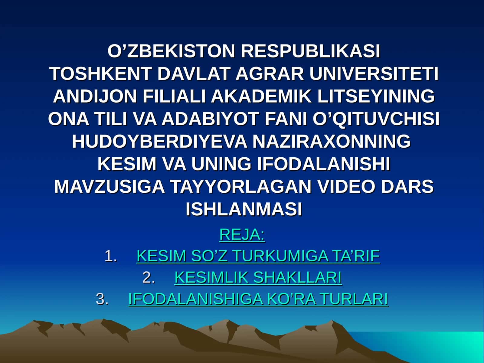 ONA TILI VA ADABIYOT FANI O’QITUVCHISIHUDOYBERDIYEVA NAZIRAXONNINGKESIM VA UNING IFODALANISHI MAVZUSIGA TAYYORLAGAN VIDEO DARS ISHLANMASI 1