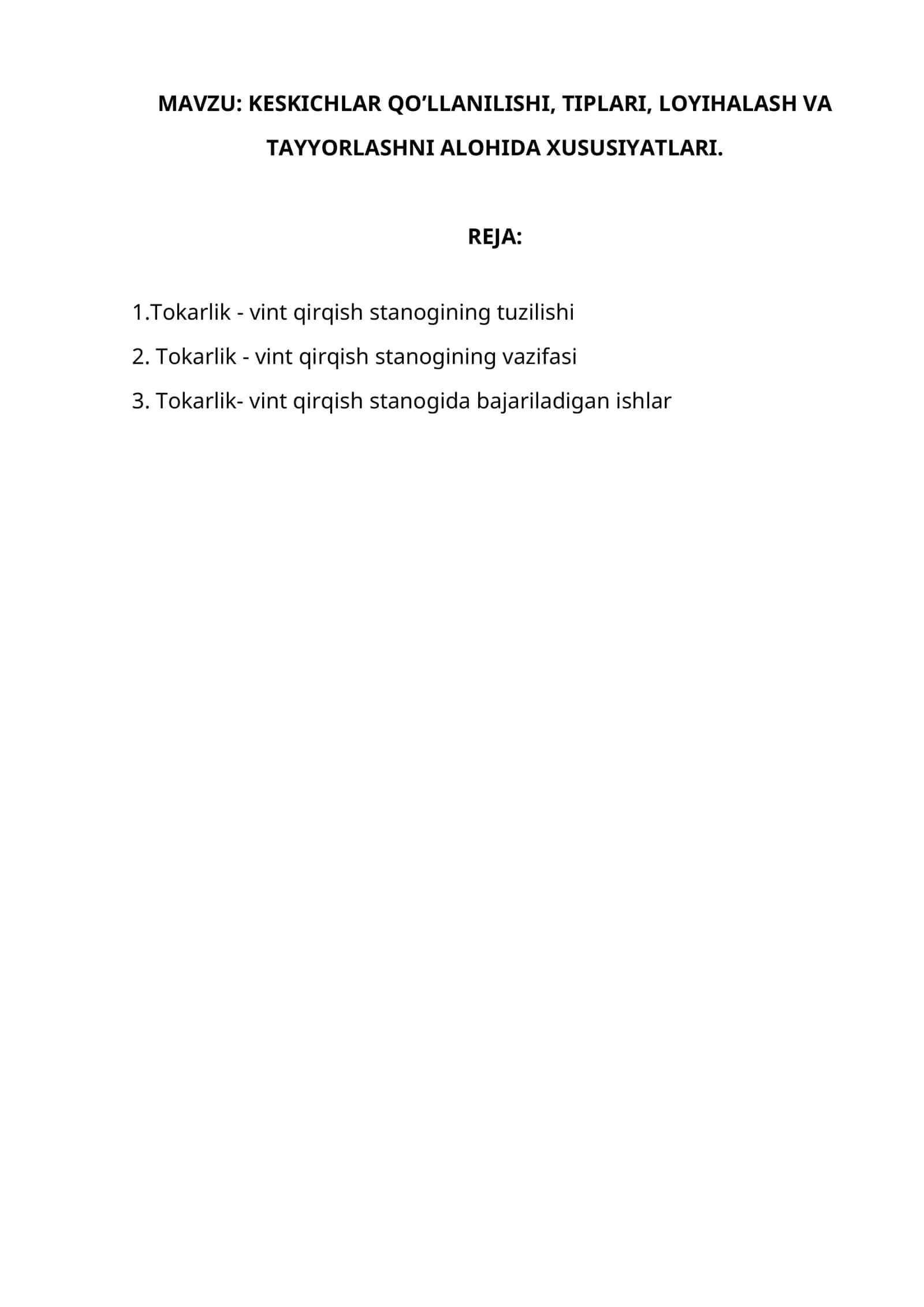 KESKICHLAR QO’LLANILISHI, TIPLARI, LOYIHALASH VA TAYYORLASHNI ALOHIDA XUSUSIYATLARI 1