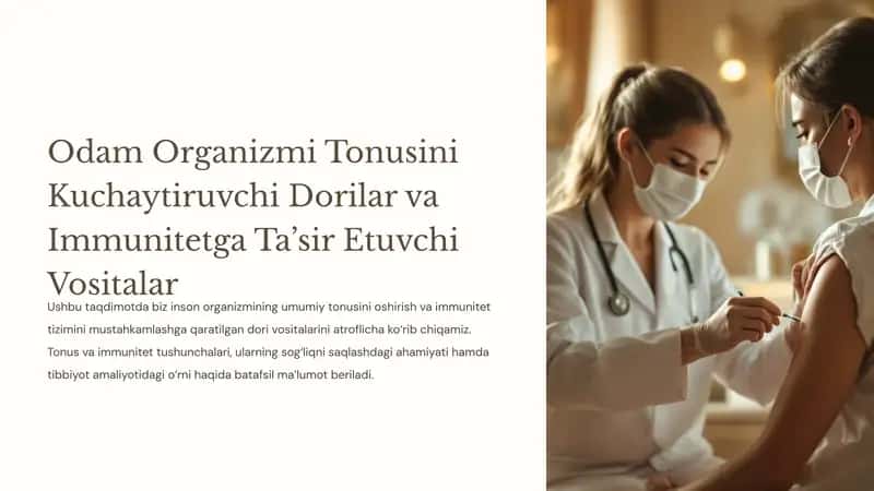 Odam Organizmi Tonusini Kuchaytiruvchi Dorilar va Immunitetga Ta’sir Etuvchi Vositalar 1