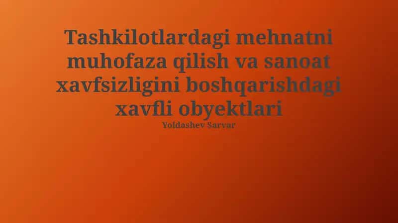Kasbiy Xavfsizlik va Sanoat Xavfsizligi Boshqaruvi Tizimlari 1