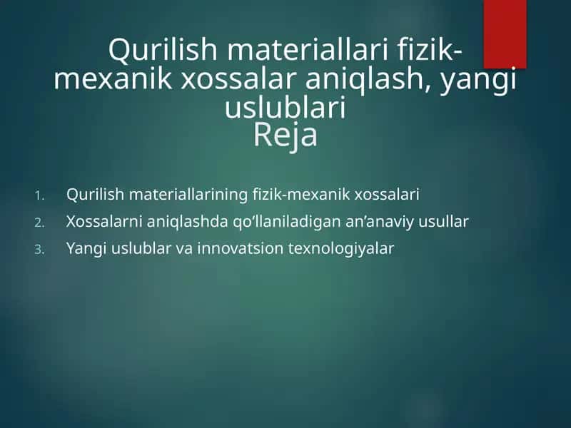 Qurilish materiallari fizik-mexanik xossalar aniqlash, yangi uslublari 1