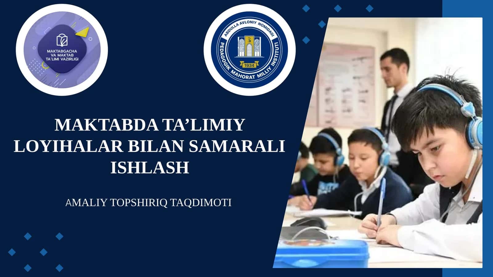 MAKTABDA TA’LIMIY LOYIHALAR BILAN SAMARALI ISHLASH 1