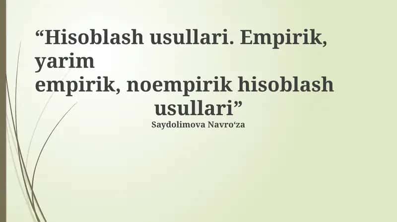 Hisoblash usullari. Empirik, yarim empirik, noempirik hisoblash usullari 1