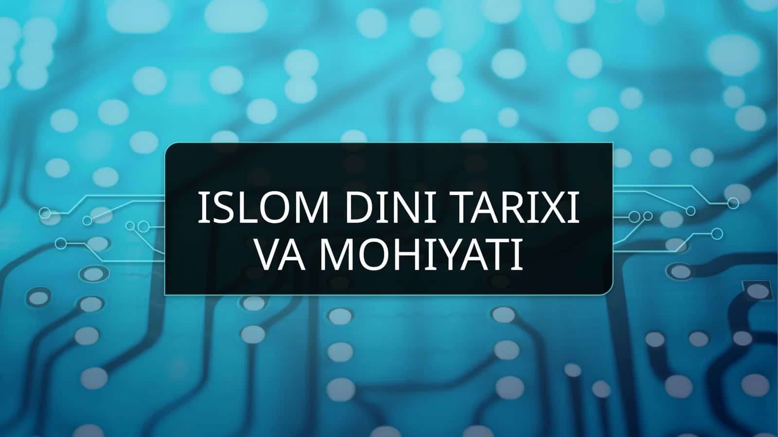 Islom dini tarixi va mohiyati 1