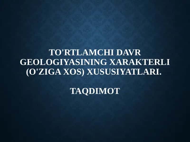 To'rtlamchidavr Geologiyasi 1