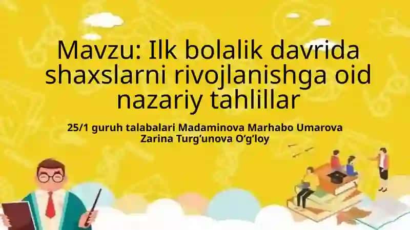 Ilk bolalik davrida shaxslarni rivojlanishga oid nazariy tahlillar