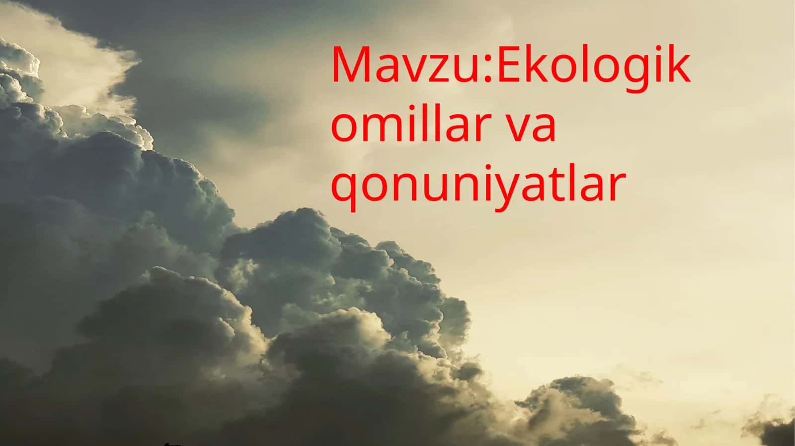 Ekologik omillar va qonuniyatlar 1