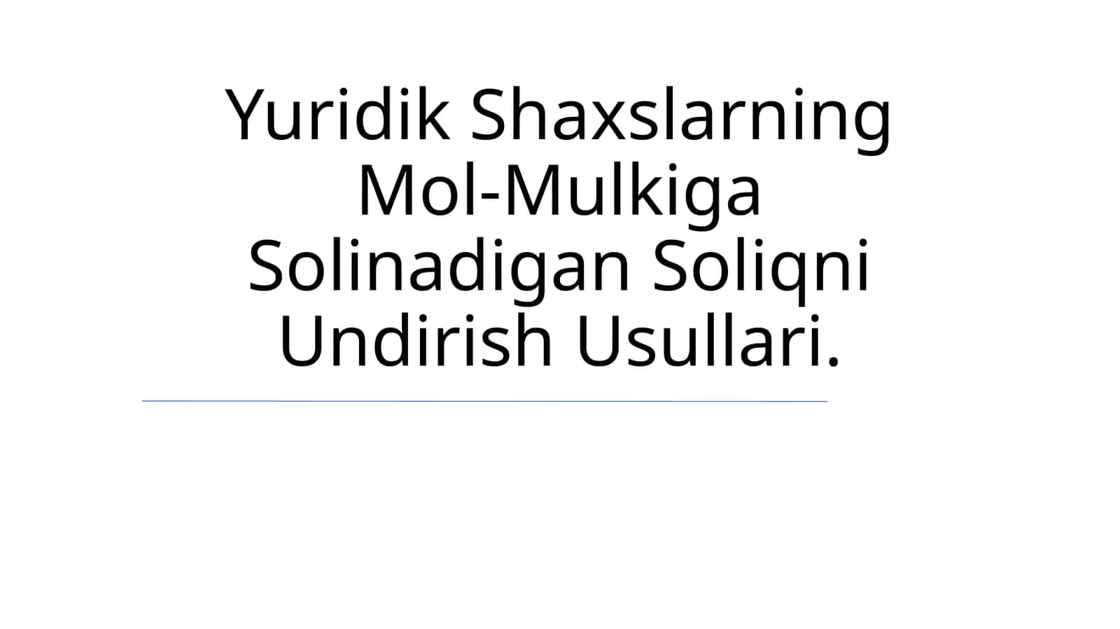 Yuridik Shaxslarning Mol-Mulkiga Solinadigan Soliqni Undirish Usullari 1