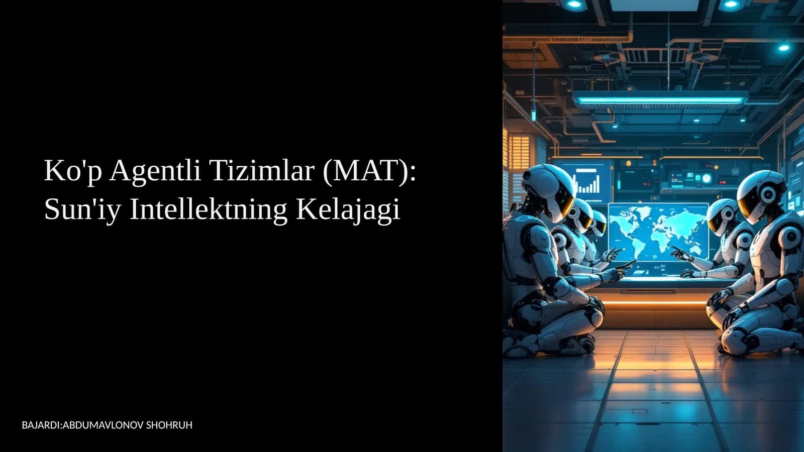 Multiagent tizimlar (MAT) tushunchasi va ularning sun'iy intellektdagi o'rni 1