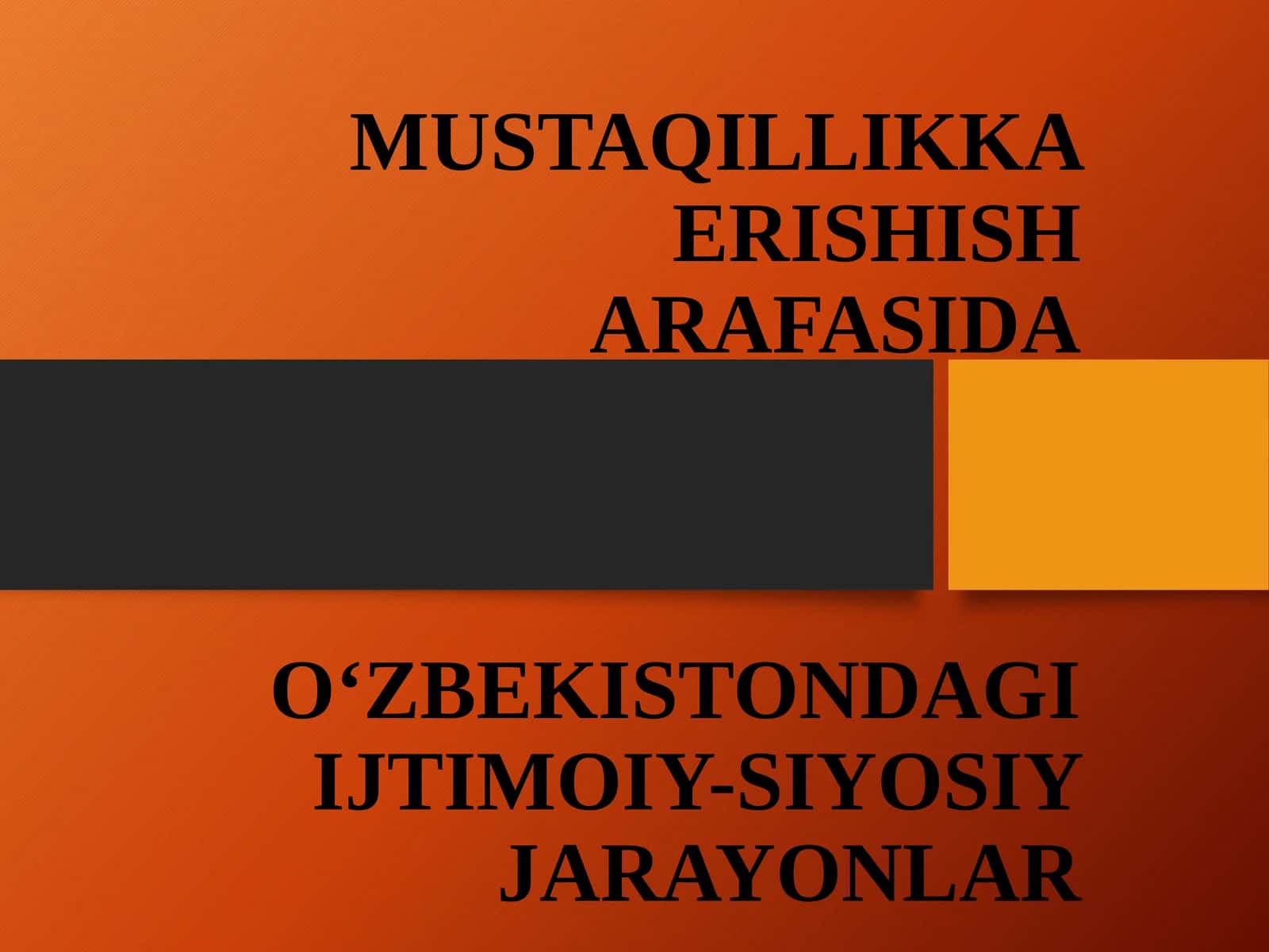 MUSTAQILLIKKA ERISHISH ARAFASIDA O‘ZBEKISTONDAGIIJTIMOIY-SIYOSIY JARAYONLAR 1