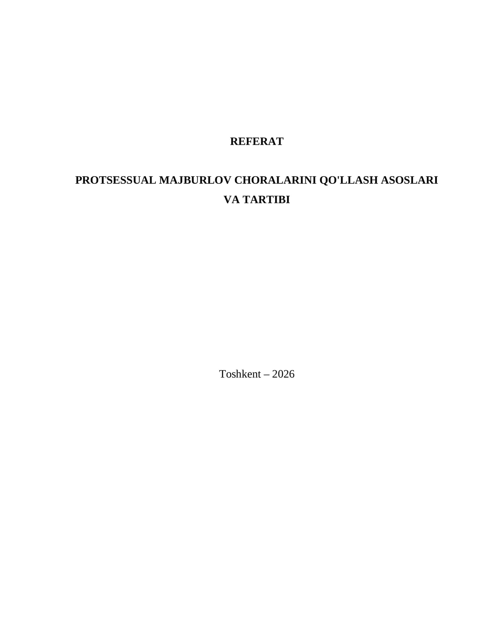PROTSESSUAL MAJBURLOV CHORALARINI QO'LLASH ASOSLARI VA TARTIBI 1