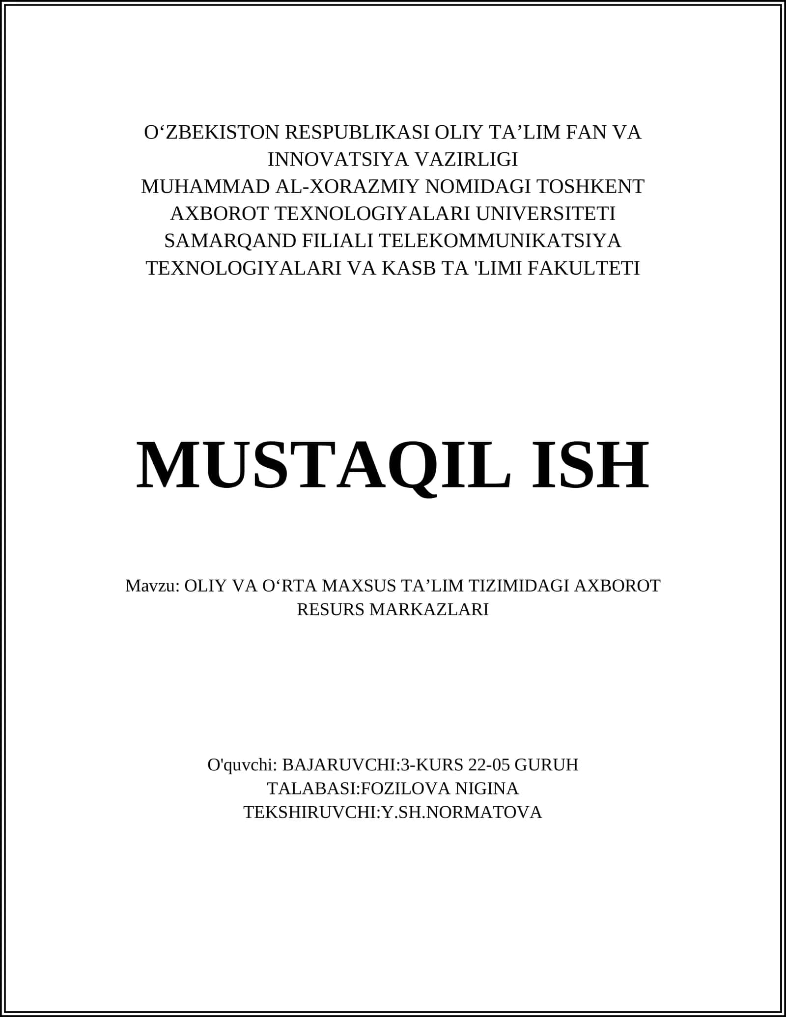 MUSTAQIL ISH Mavzu: OLIY VA OʻRTA MAXSUS TAʼLIM TIZIMIDAGI AXBOROT RESURS MARKAZLARI 1