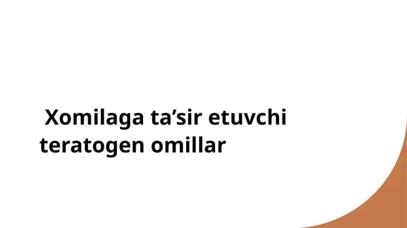 Xomilaga ta’sir etuvchi teratogen omillar 1
