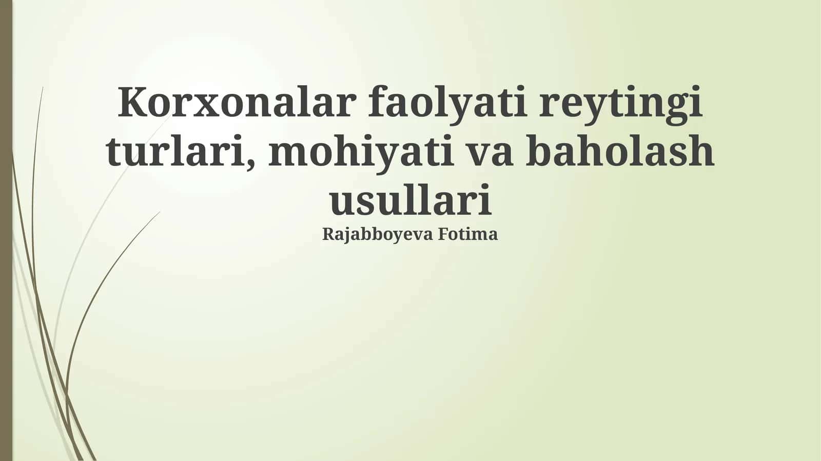 Korxonalar faolyati reytingi turlari, mohiyati va baholash usullari 1