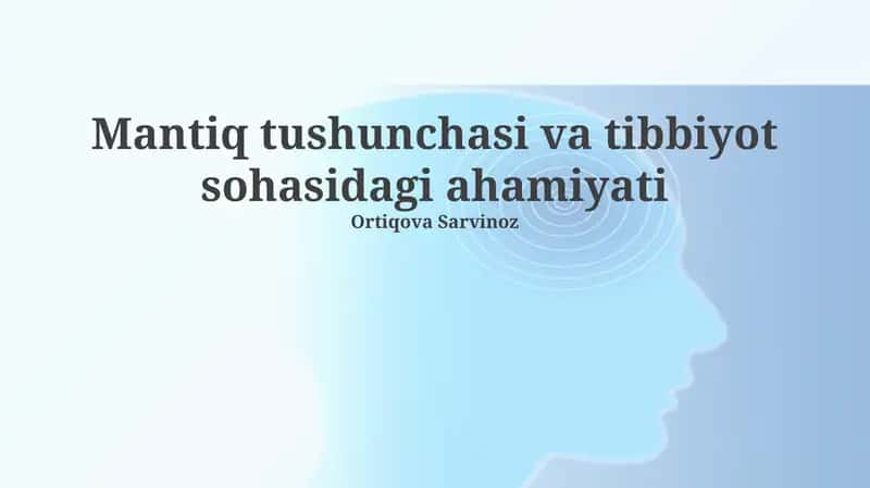 Mantiq tushunchasi va tibbiyot sohasidagi ahamiyati 1