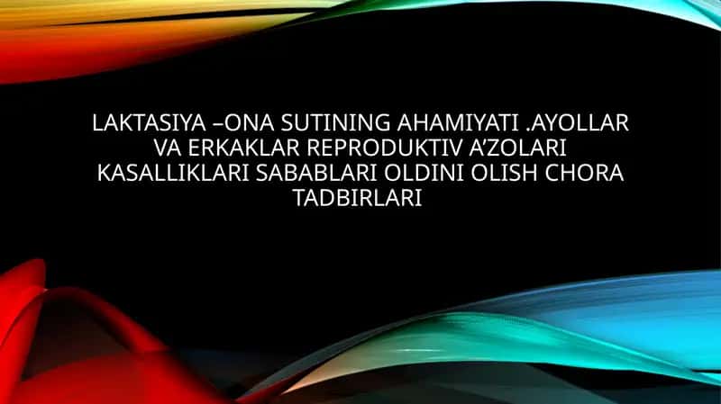 Laktasiya–ona sutining ahamiyati 1