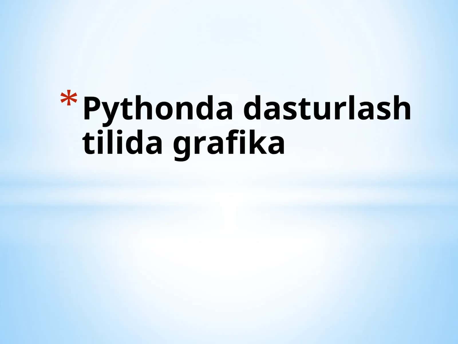 Pythonda dasturlash tilida grafika 1