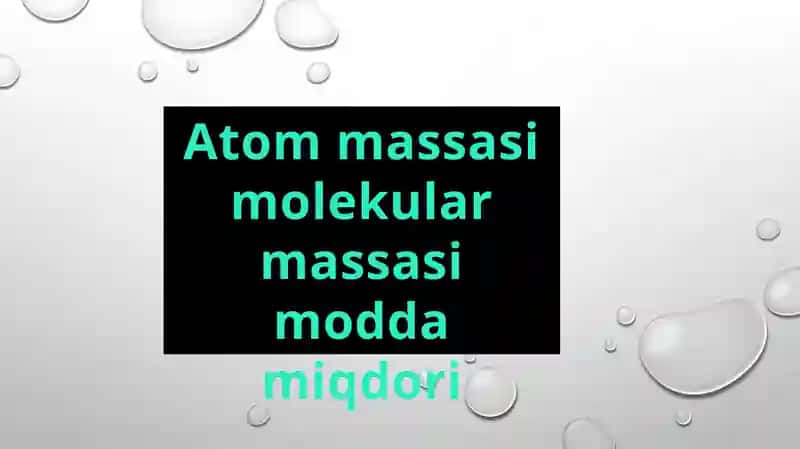 Atom Massasi va Molekular Massasi