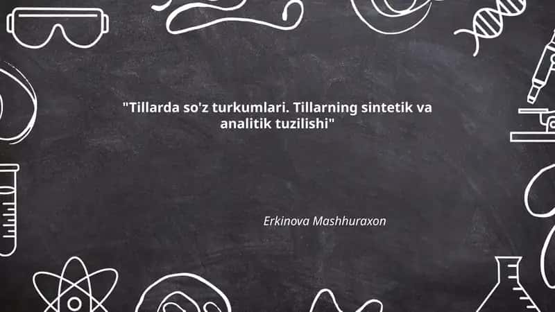 Tillarda so'z turkumlari. Tillarning sintetik va analitik tuzilishi 1