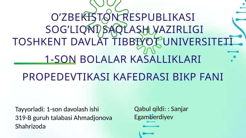 1-SON BOLALAR KASALLIKLARI PROPEDEVTIKASI KAFEDRASI BIKP FANI 1
