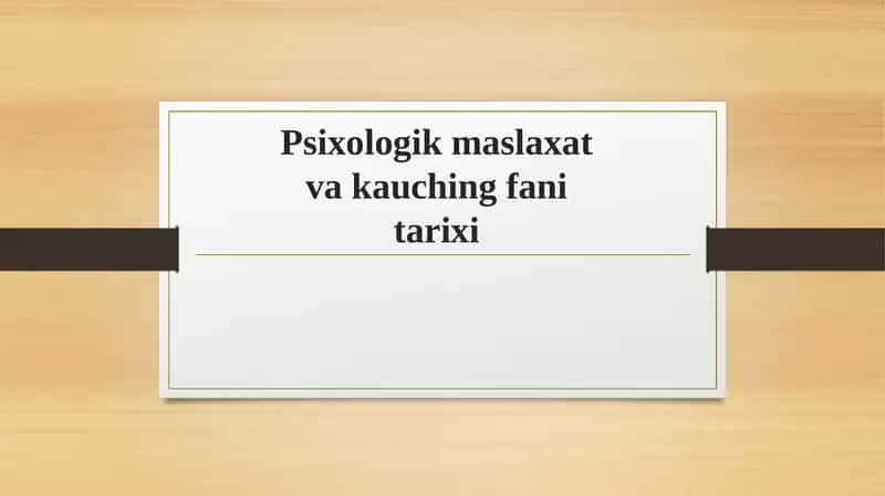 Psixologik maslaxatva kauching fanitarixi 1