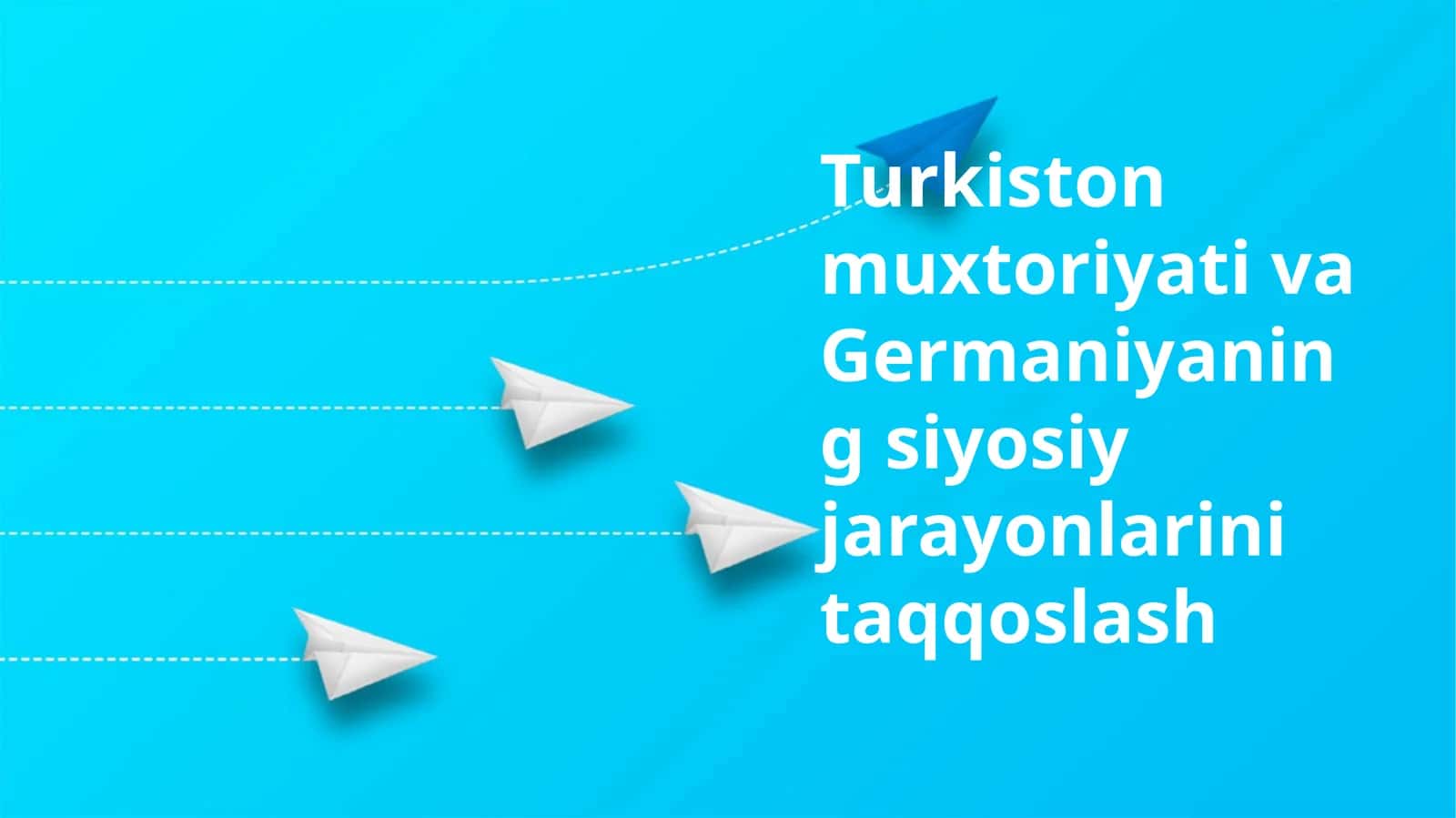 Turkiston Muxtoriyati va Germaniyadagi Siyosiy Jarayonlar 1